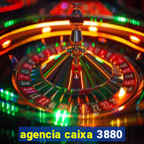 agencia caixa 3880